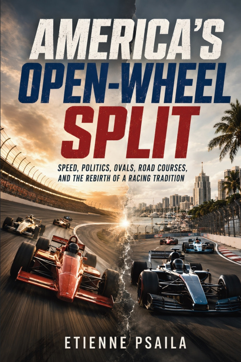Книга America's Open-Wheel Split Etienne Psaila