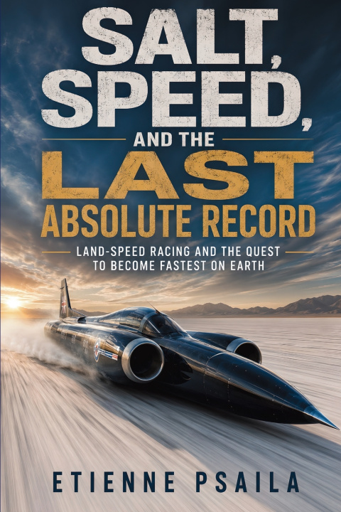 Книга Salt, Speed, and the Last Absolute Record Etienne Psaila
