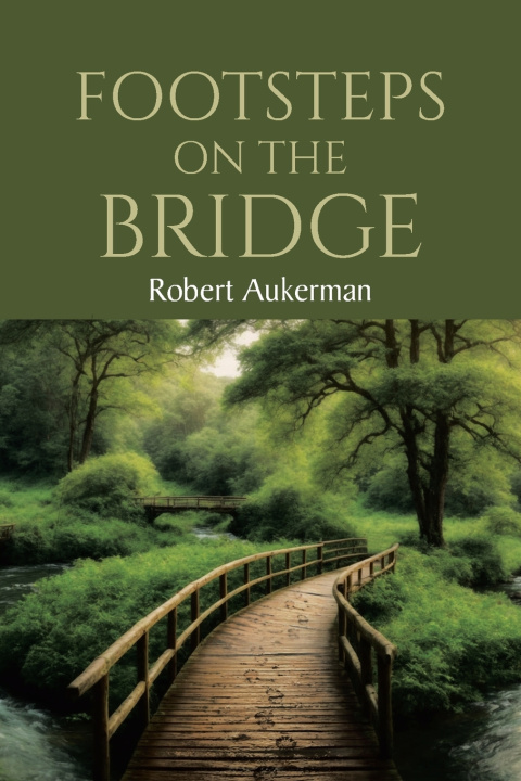 Könyv Footsteps on the Bridge Robert Aukerman