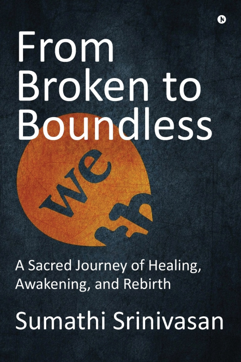 Книга From Broken to Boundless Sumathi Srinivasan