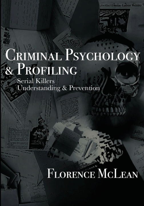 Книга Criminal Psychology & Profiling Florence McLean