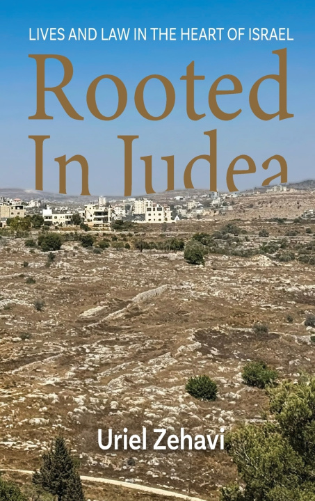 Книга Rooted in Judea Uriel Zehavi