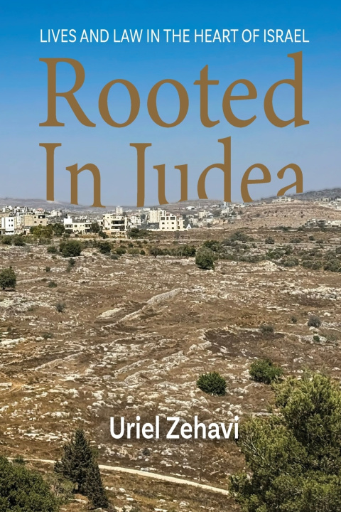 Книга Rooted in Judea Uriel Zehavi