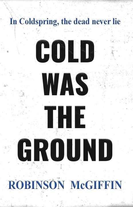 Carte Cold Was The Ground Robinson McGiffin