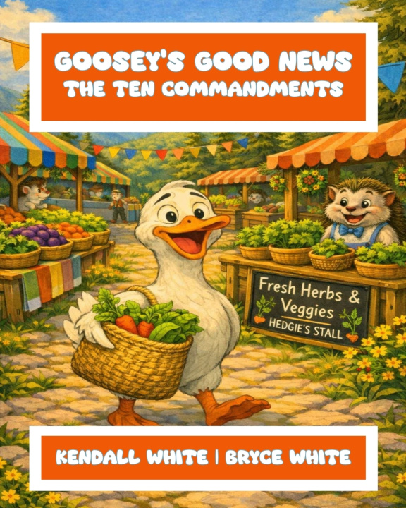 Knjiga Goosey's Good News Kendall White