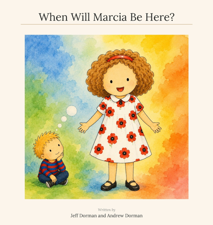 Книга When Will Marcia Be Here? Jeff Dorman