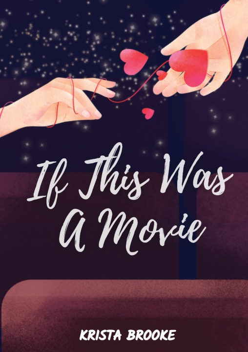 Книга If This Was A Movie Krista Brooke