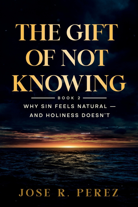 Könyv The Gift of Not Knowing Jose R Perez