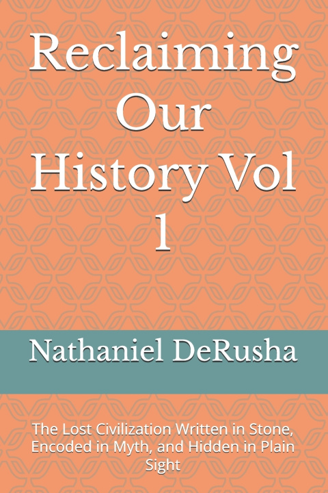 Kniha Reclaiming Our History Vol 1 Nathaniel Henry DeRusha