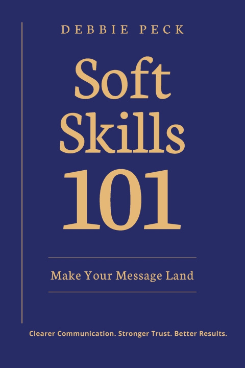 Книга Soft Skills 101 Deborah E Peck