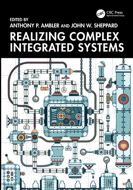 Book Realizing Complex Integrated Systems Anthony P. Ambler