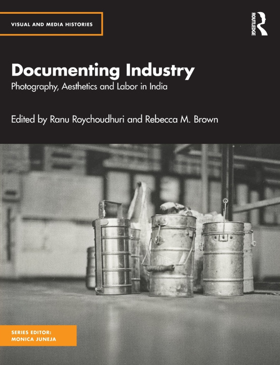 Buch Documenting Industry Ranu Roychoudhuri
