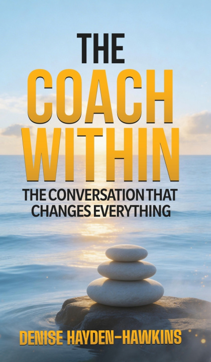 Livro The Coach Within Denise Hayden-Hawkins
