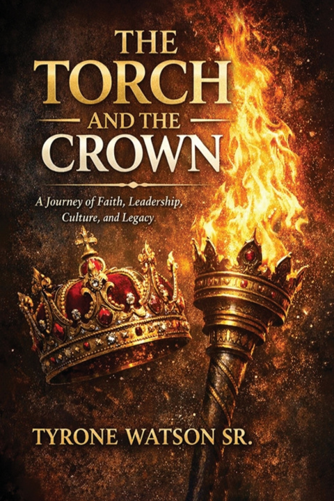 Boek The Torch and the Crown Tyrone Watson Sr.
