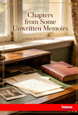 Libro Chapters from some Unwritten Memoirs Anne Thackeray Ritchie