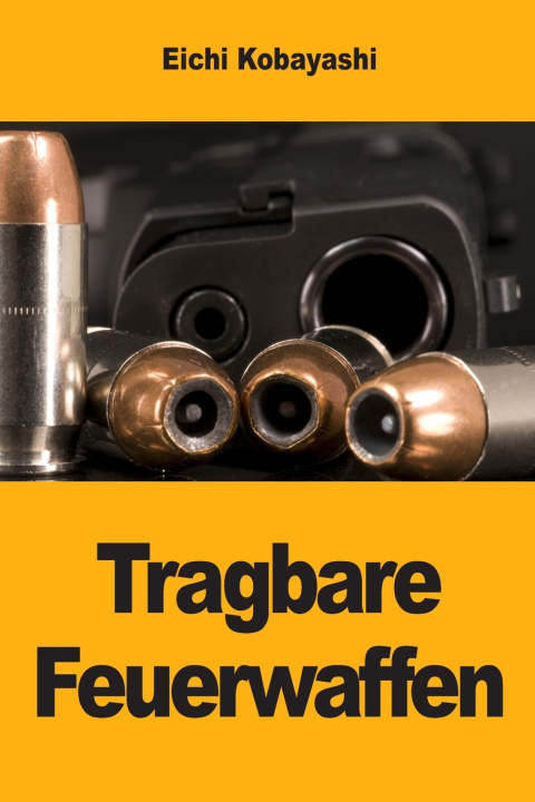 Buch Tragbare Feuerwaffen Eichi Kobayashi