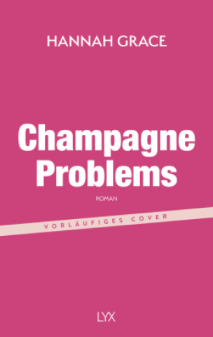 Knjiga Champagne Problems Hannah Grace
