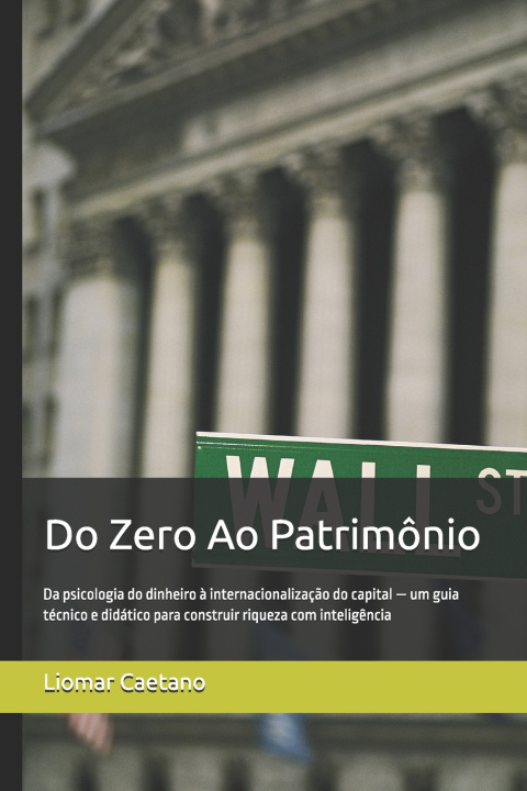 Kniha Do Zero Ao Patrimônio Liomar Caetano de Oliveira Junior
