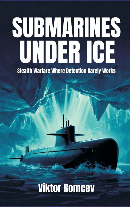 Knjiga Submarines Under Ice Viktor Romcev
