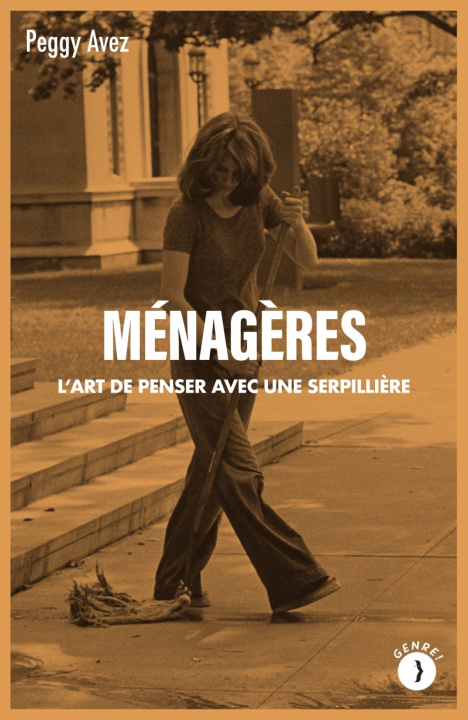Buch Ménagères - L'art de penser avec une serpillère Peggy AVEZ