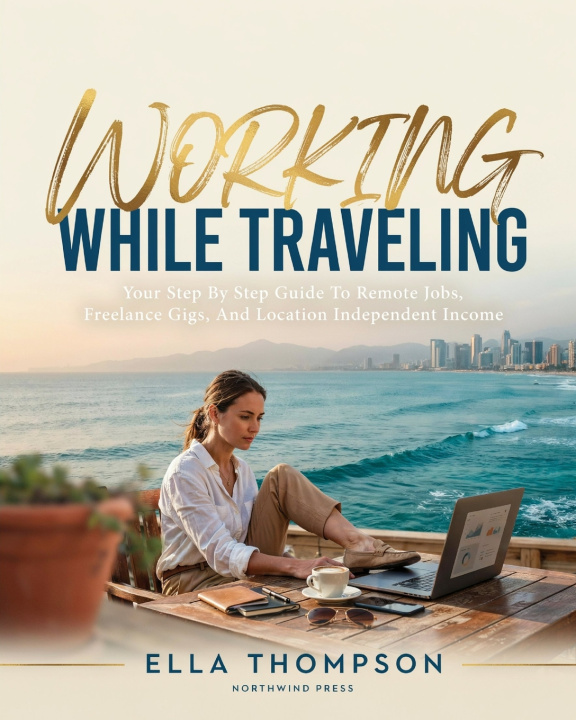 Buch WORKING WHILE TRAVELING ELLA THOMPSON