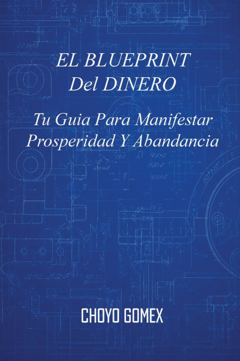 Boek EL BLUEPRINT DEL DINERO Choyo Gomex