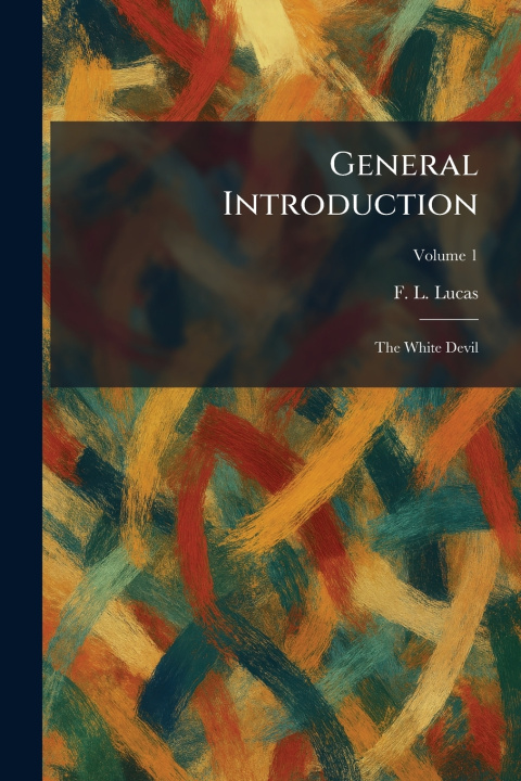 Book General Introduction F. L. Lucas