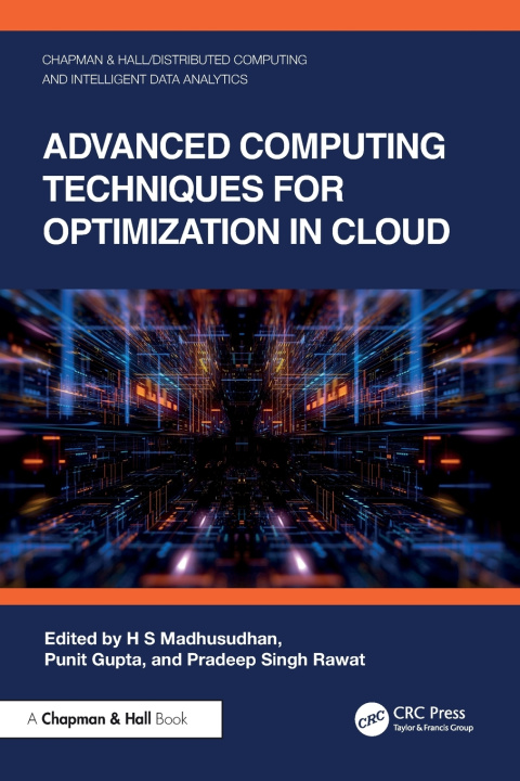 Book Advanced Computing Techniques for Optimization in Cloud Pradeep Singh Rawat
