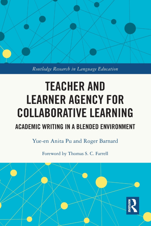 Buch Teacher and Learner Agency for Collaborative Learning Yue-en Anita Pu