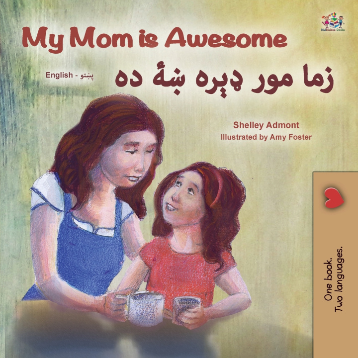 Buch My Mom is Awesome (English Pashto Bilingual Children's Book) Shelley Admont