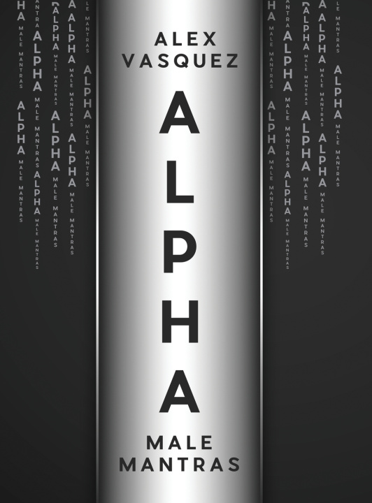 Livro Alpha Male Mantras Alex Vasquez