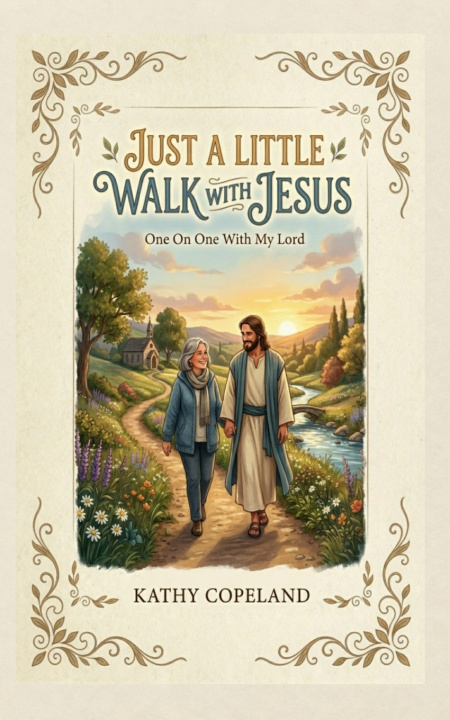 Buch Just A Little Walk With Jesus Kathy Copeland