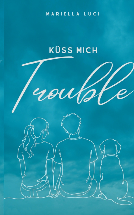 Buch Küss mich Trouble Mariella Luci