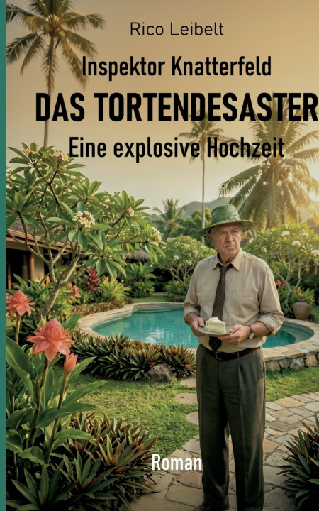Buch Inspektor Knatterfeld: Das Tortendesaster Rico Leibelt