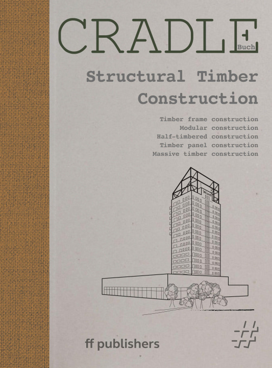 Book CRADLE Book: Structural Timber Construction 