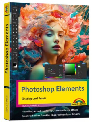 Book Photoshop Elements - Einstieg und Praxis Michael Gradias