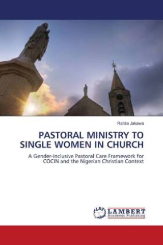 Książka PASTORAL MINISTRY TO SINGLE WOMEN IN CHURCH Rahila Jakawa