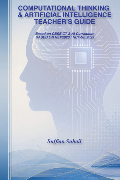 Knjiga Computational Thinking & Artificial Intelligence Teacher's Guide Suffian Suhail