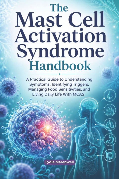 Könyv The Mast Cell Activation Syndrome Handbook Lydia Marenwell