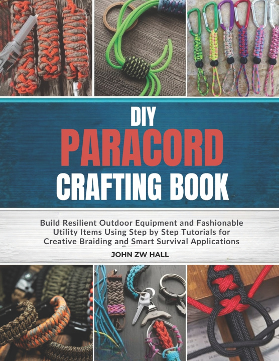 Buch DIY Paracord Crafting Book John ZW Hall
