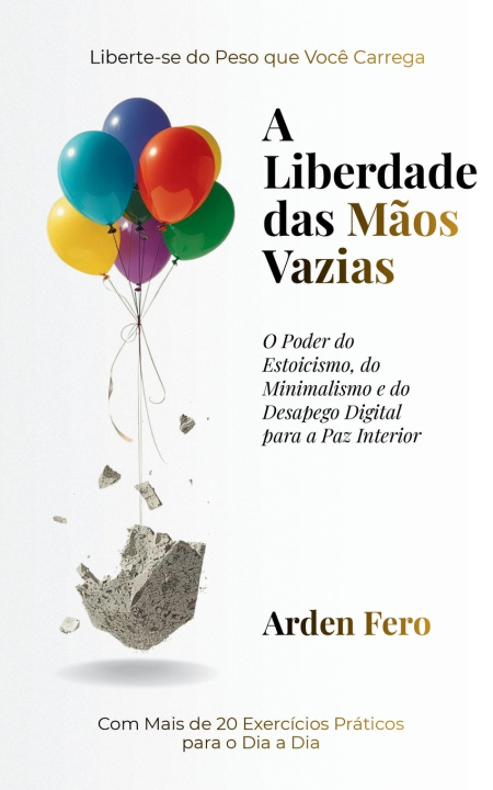 Libro A Liberdade das Mãos Vazias Arden Fero