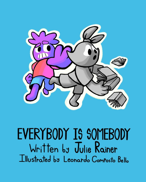 Книга Everybody is Somebody Julie Rainer