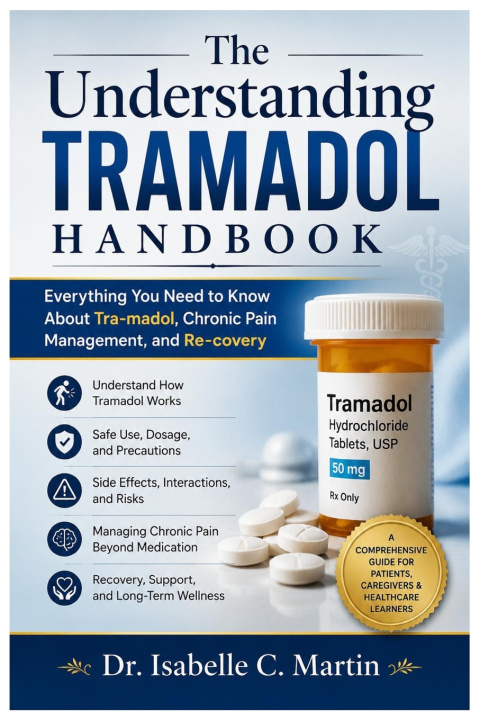 Книга The Understanding Tramadol Handbook Isabelle C. Martin
