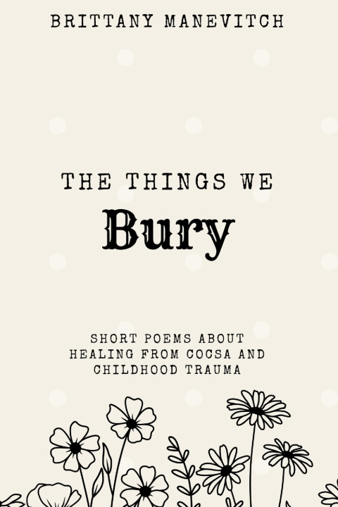 Buch The Things We Bury Brittany Manevitch