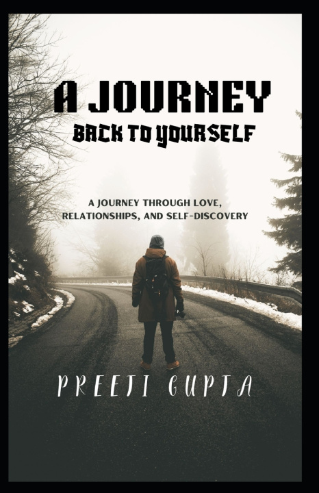 Buch A Journey Back to Yourself Preeti Gupta