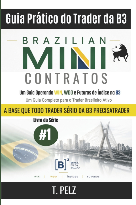 Boek Guia Prático do Trader da B3 - MINI CONTRATOS BRASILEIROS Tony Pelz