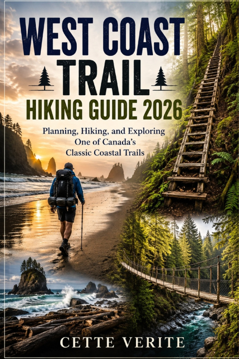 Könyv WEST COAST TRAIL HIKING GUIDE 2026 CETTE VERITE