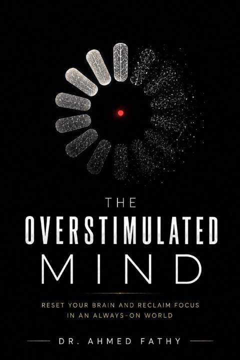 Buch The Overstimulated Mind Ahmed Fathy