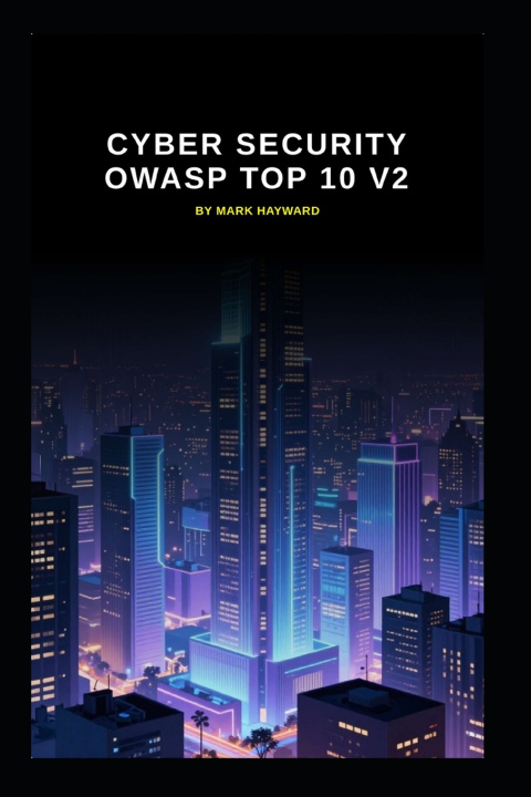 Carte Cyber Security OWASP Top 10 v2 Mark Hayward