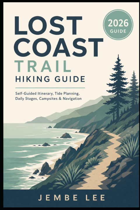 Книга Lost Coast Trail Hiking Guide JEMBE LEE